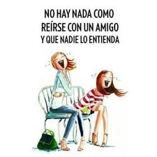 Hoy Vas A Sonreir Frases De Amistad Frases Bonitas Imagenes De Amistad