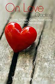 On Love Quotes 100 Lines Sayings Quotes About Loving And 2nd Chance Love English Edition Ebooks Em Ingles Na Amazon Com Br