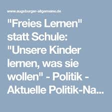 Unsere Kinder Lernen Was Sie Wollen Kinder Lernen Lernen Aktuelle Politik