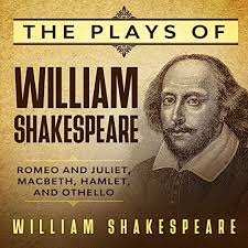 15,733,245 likes · 39,527 talking about this. The Plays Of William Shakespeare Romeo And Juliet Macbeth Hamlet And Othello By William Shakespeare Audiobook Audible Com