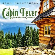 We did not find results for: Cabin Fever Songs From The Quarantine Album By John Mccutcheon Spotify