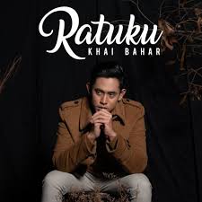 #bayang mekar di dalam jiwaku bersebelahan tanganku tak mungkin aku terlupa rindu. Lirik Ratuku Khai Bahar Lirik Lagu Malaysia