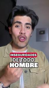 Inseguridades Masculinas: Lo Que Debes Saber