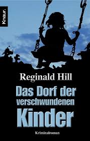 Das Dorf Der Verschwundenen Kinder Ebook Reginald Hill Annette Hahn Amazon De Kindle Shop Bucher Romane Bucher Lesen Kostenlose Bucher