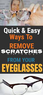 Quick Ways To Clean Away Scratches From Your Eyeglasses How To Remove Cleaning Eye Glasses Clean Glasses