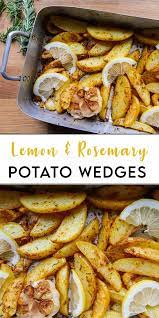 Lemon And Rosemary Potato Wedges Six Hungry Feet Recipe Rosemary Potatoes Interesting Food Recipes Potato Wedges