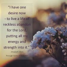 Rhonda Quaney One Life Well Lived Elisabeth Elliot Quotes Elisabeth Elliot Cool Words