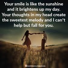 30 motivational monday quotes to inspire your week. Your Smile Is Like The Sunshine And It Brightens Up My Day Heartfelt Quotes Your Smile Romantic Love Messages