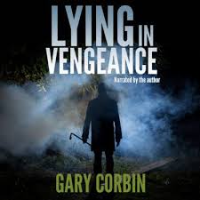 Lying In Vengeance Audiobook Gary Corbin Writing Audio Books Thriller Books