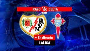 Rayo - Celta en directo | Última hora de LALIGA EA Sports en vivo hoy