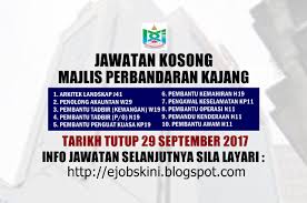 Majlis perbandaran kulim (mpkk) lokasi kekosongan: Jawatan Kosong Majlis Perbandaran Kajang Mpkj 29 September 2017