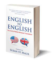 How To Write Better English The A To Z Of British American Translations How To Write Better