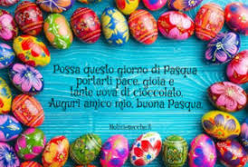 Per i bimbi la pasqua è rappresentata dalla sorpresa nell'uovo, per noi genitori invece significa la speranza di una famiglia unita e in perfetta armonia. Buona Pasqua Amico Frasi Di Auguri Per Amici Notiziesecche Frasi Aforismi E Citazioni