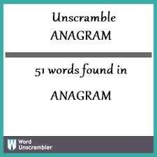 An anagram is a word or phrase that is made by rearranging the letters of another word. Unscramble Anagram Unscrambled 51 Words From Letters In Anagram