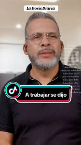 A TRABAJAR DE DIJO! Miércoles 17 de Julio del 2024 " El versículo de...