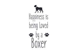 Happiness Is Being Loved By A Boxer Svg Cut Files Free 76767 Svg Cut Files