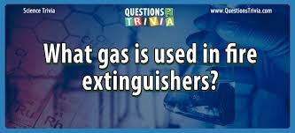 While day dreaming in history class, a question popped into. Question What Gas Is Used In Fire Extinguishers