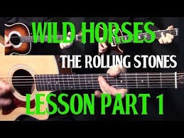 How To Play Wild Horses On Guitar By The Rolling Stones Part 1 Acoustic Guitar Lesson Tutor Acoustic Guitar Lessons Guitar Lessons Tutorials Guitar Lessons