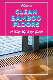 How To Clean Bamboo Floors A Step By Step Guide In 2020 Cleaning Hacks Bamboo Flooring Diy Cleaning Hacks