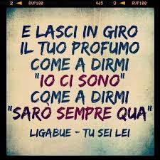 Ligabue Tu Sei Lei Frasi Di Canzoni Citazioni Testi Di Canzoni Citazioni Musicali