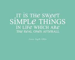 A Siple Love Simplicity Quotes Simple Quotes Simple Life Quotes
