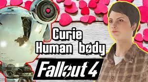 Upon talking with glory or the caretaker, the process will commence and curie's mind will be transferred into the generation 3 synth body where she experiences new and confusing human feelings, leaving her old miss nanny body empty and deactivated. Curie Getting Human Synth Body Fallout 4 Curie Romance Companion Youtube