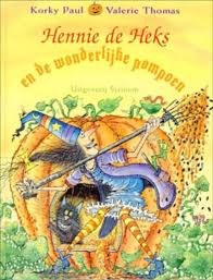 Hennie De Heks En De Wonderlijke Pompoen Halloween Boeken Pompoen Prentenboeken