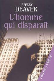 Un homme peut disparaître et prendre de la distance sur sa vie sentimentale sans aucune raison apparente. Livre L Homme Qui Disparait Ecrit Par Jeffery Deaver Calmann Levy