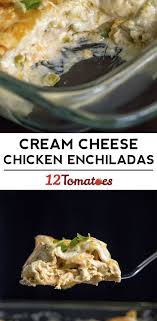 Cream Cheese Chicken Enchiladas Recipe Cream Cheese Chicken Enchiladas Cream Cheese Chicken Cream Cheese Enchiladas
