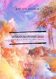 Maybe you would like to learn more about one of these? Amazon Com Br Ebooks Kindle Literatura Fuvest 2022 Resumos E Analises Literatura No Vestibular Amzalak Jose Luiz