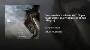 After a while, it tones down a bit and becomes quite sweet and a tiny bit floral. Concerto In La Minore Rv 108 Per Flauto Dolce Due Violini E Continuo Allegro I Youtube