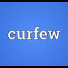 The time at which a daily curfew starts. 1