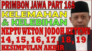 Bagi kamu yang merupakan orang asli dengan keturunan suku jawa pasti telah akrab dong atau paling tidak pernah mendengar lah dengan istilah weton jawa. Kelemahan Kelebihan Neptu Weton Jodoh Ketemu 14 15 16 17 18 19 Primbon Jawa Syari Ah Ms168 Youtube