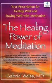 We all know that meditation has several health benefits, and that it makes our mind sharper. Libro The Healing Power Of Meditation Your Prescription For Getting Well And Staying Well With Meditation Gabriel S Weiss M D Isbn 9781681628066 Comprar En Buscalibre