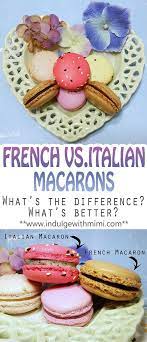 French Vs Italian Meringue Macarons Indulge With Mimi