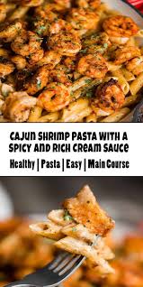 Cajun Shrimp Pasta With A Spicy And Rich Cream Sauce Educacionparaelexito Recipe Spicy Pasta Recipes Cajun Pasta Recipes Shrimp Pasta Recipes Creamy