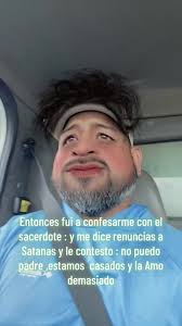 Fuy Aconfesarme Y El Cura Me Dijo Hija Renuncias A Satanas
