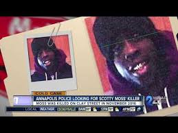 Annapolis Police looking for Scotty Moss' Killer