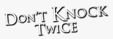 We have 4 free twice vector logos, logo templates and icons. Don T Knock Twice Game Logo Png Download Don T Knock Twice Game Logo Transparent Png Kindpng