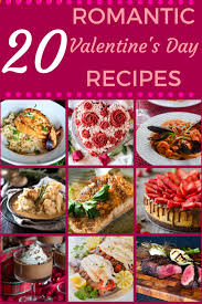 Dazzle your sweetheart with these romantic appetizers, dinners and desserts this valentine's day. 20 Romantic Valentine S Day Recipes Go Go Go Gourmet