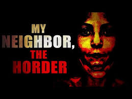 “My Neighbor, The Horder”