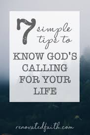 How To Find God S Calling For Your Life 7 Tips To Find Your Calling With Images Find Your Calling Finding God Knowing God