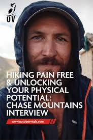 HIKING PAIN FREE & UNLOCKING YOUR PHYSICAL POTENTIAL: CHASE MOUNTAINS  INTERVIEW