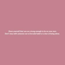 To The Girl Who S Settling Please Remind Yourself Of Your Worth Be Yourself Quotes Love Yourself Quotes Creative Life Quotes