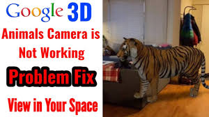 There are tons of other objects and items that you can view in 3d. Google 3d Animals Camera Is Not Working Problem Fix View In Your Space Problem Solved 3d View Youtube