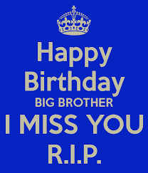Birthday Wishes In Heaven For My Brother Image Result For Happy Birthday In Heaven Brother Brother Birthday Quotes Birthday In Heaven Happy Birthday Big Brother