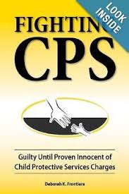Fighting Cps Guilty Until Proven Innocent Of Child Protective Services Charges Child Protective Services Child Custody Battle Child Protection