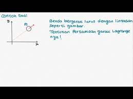 Rumus interpolasi metode persamaan dan contoh soal. F108 Mekanika Lagrange Contoh Soal 1 Youtube