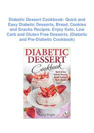 As long as moderation is taken into account, a small amount of sugar is accounted for in the total amount of carbohydrates in your diet. Pdf Book Diabetic Dessert Cookbook Quick And Easy Diabetic Desse
