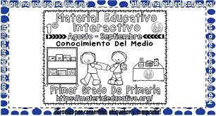Materiales educativos para maestras para preescolar, infantil y primaria. Material Interactivo Del Primer Grado Del Mes De Agosto Y Septiembre Para El Ciclo Escolar 2019 2020 De Conocimiento Del Medio Educacion Primaria